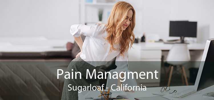 Pain Managment Sugarloaf - California
