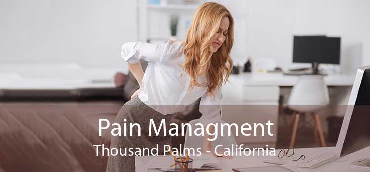 Pain Managment Thousand Palms - California