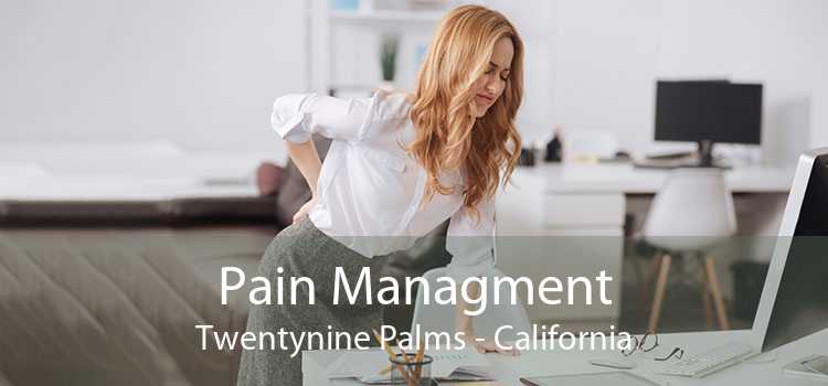 Pain Managment Twentynine Palms - California